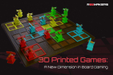 3D Printed Games: A New Dimension in Board Gaming