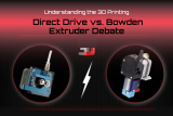 Understanding the 3D Printing Direct Drive vs. Bowden Extruder Debate